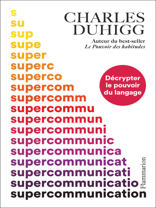 Title details for Supercommunication. Décrypter le pouvoir du langage by Charles Duhigg - Available